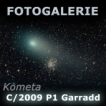 Fotogalerie: Kometa C/2009 P1 Garradd